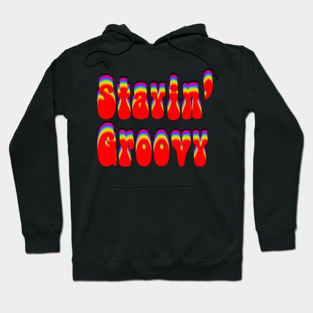 Stayin Groovy Word Hoodie by KarwilbeDesigns